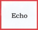 Echo