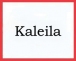 Kaleila