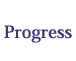 Progress