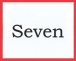 Seven